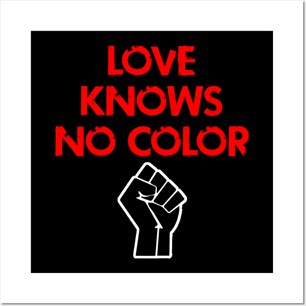 Love knows no color. Race equality. United against racism. Destroy the racism virus. Black power fist. End police brutality. Silence is violence. Fuck white supremacy. Anti-racist. Wall Art by IvyArtistic